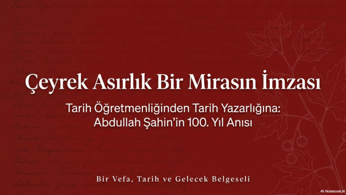 Tarihçi-Yazar Abdullah ŞAHİN'in kaleminden bir vefa yazısı